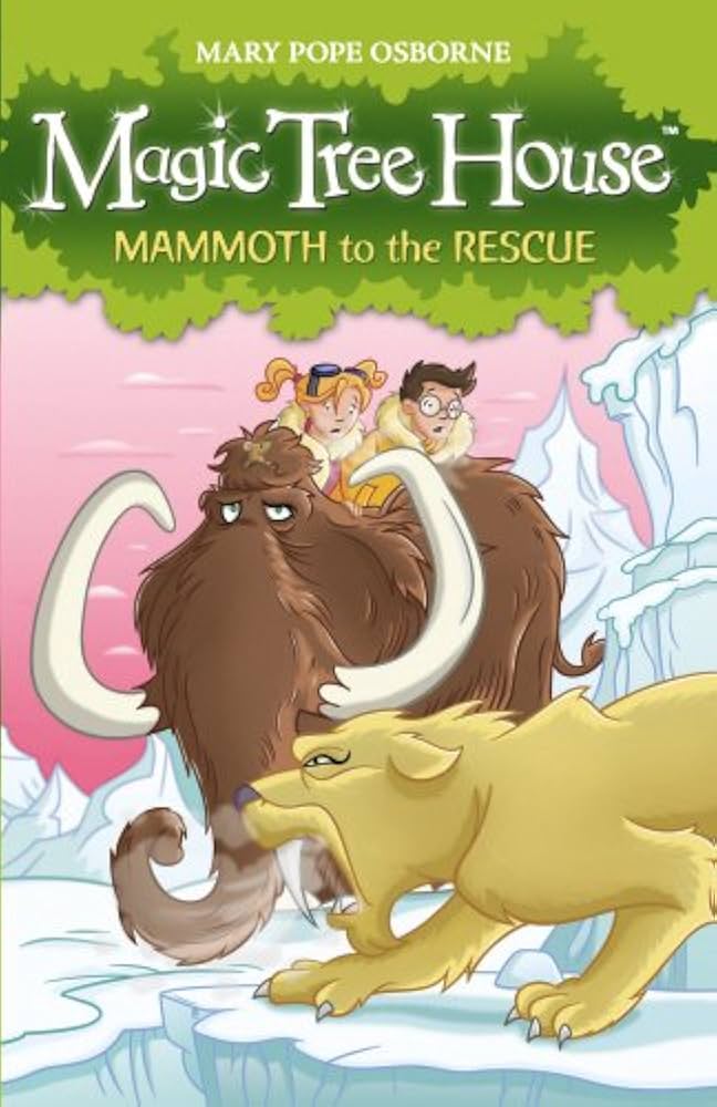 MAGIC TREE HOUSE MAMMOTH TO THE RESCUE