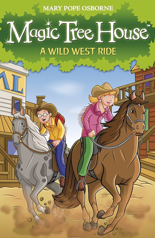 MAGIC TREE HOUSE A WILD WEST RIDE