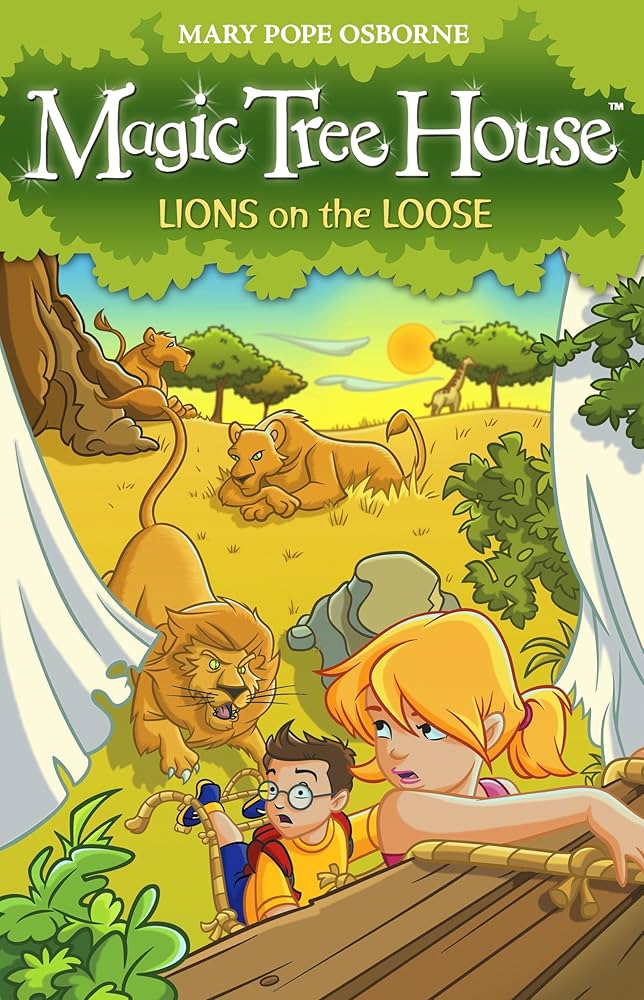 MAGIC TREE HOUSE LIONS ON THE LOOSE