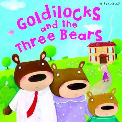 *MY FAIRYTALE TIME GOLDILOCKS ANDTHE THREE BEARS (AGE 3+)