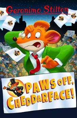 GERONIMO STILTON - PAWS OFF CHEDDARFACE  (AGE 7+)