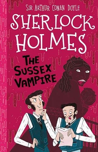 SHERLOCK HOLMES CHILDREN - THE SUSSEX VAMPIRE   (AGE 7+)