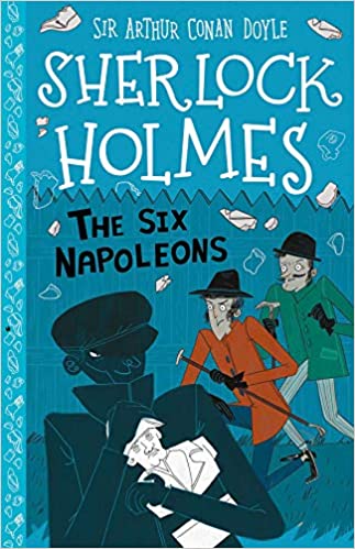 SHERLOCK HOLMES CHILDREN - THE SIX NAPOLEONS   (AGE 7+)