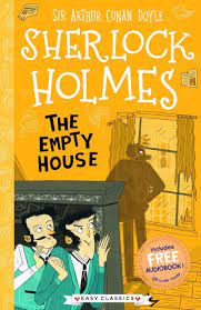 SHERLOCK HOLMES CHILDREN - THE EMPTY HOUSE   (AGE 7+)