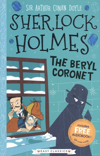 SHERLOCK HOLMES CHILDREN - THE BERYL CORONET   (AGE 7+)