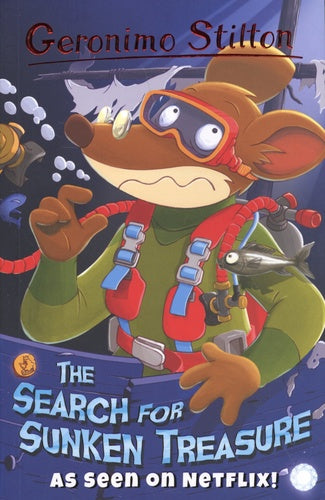 GERONIMO STILTON - THE SEARCH FOR SUNKEN TREASURE  (AGE 7+)