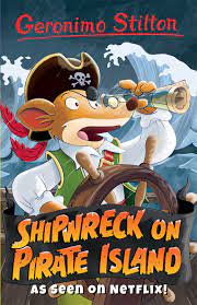 GERONIMO STILTON - SHIPWRECK ON PIRATE ISLAND  (AGE 7+)