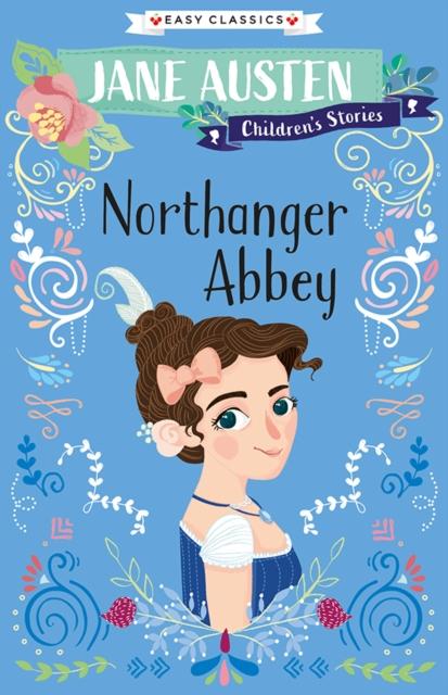 JANE AUSTEN CHILDREN'S STORIES - NORTHANGER ABBEY