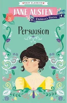 JANE AUSTEN CHILDREN'S STORIES - PERSUASION