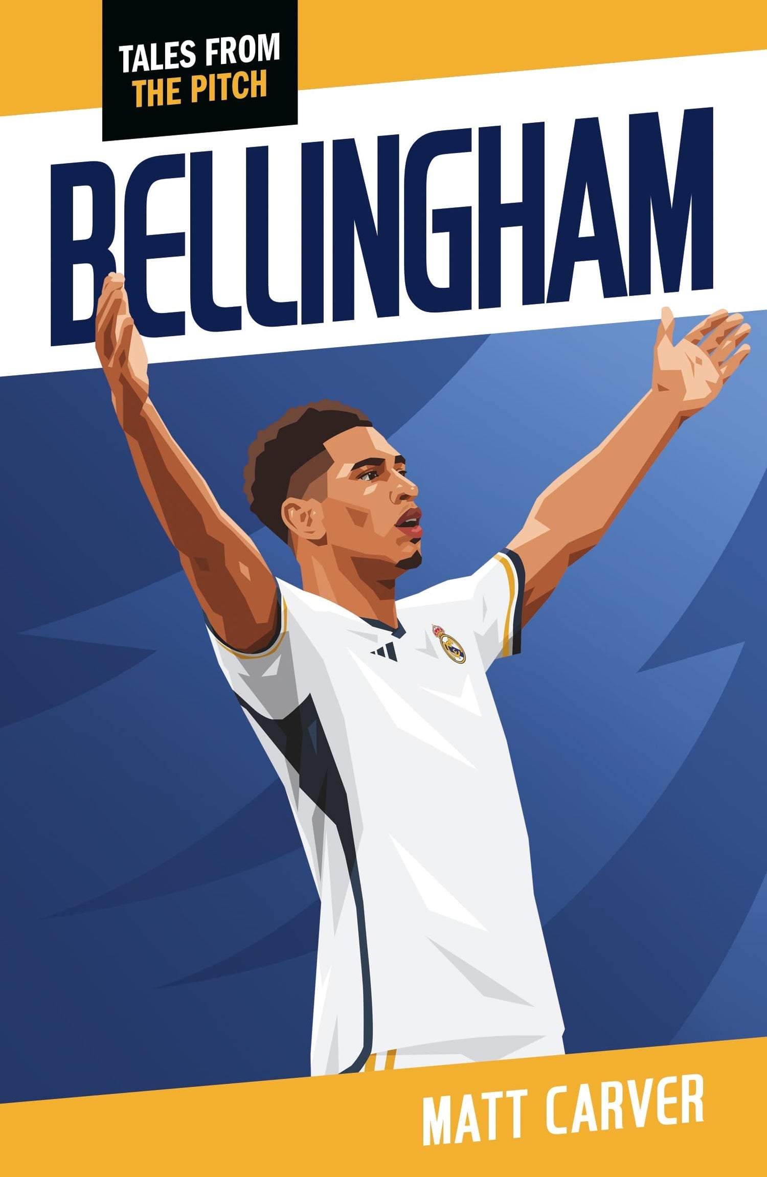 FOOTBALL TALES FROM PITCH - BELLINGHAM