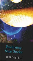H.G.WELLS COL - FASCINATING SHORT STORIES