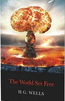 H.G.WELLS COL - THE WORLD SET FREE