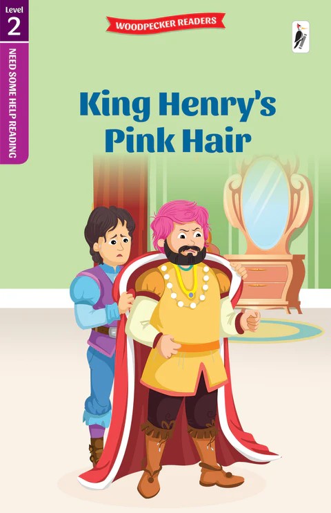 NEED SOME HELP READING L2 - KING HENRY'S PINK HAIR  (AGE 4+)