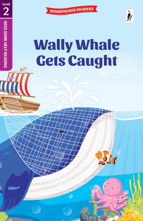 NEED SOME HELP READING L2 - WALLY WHALE GETS CAUGHT  (AGE 4+)