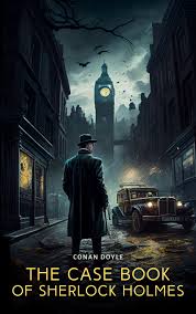 SHERLOCK HOLMES - THE CASE-BOOK OF SHERLOCK HOLMES