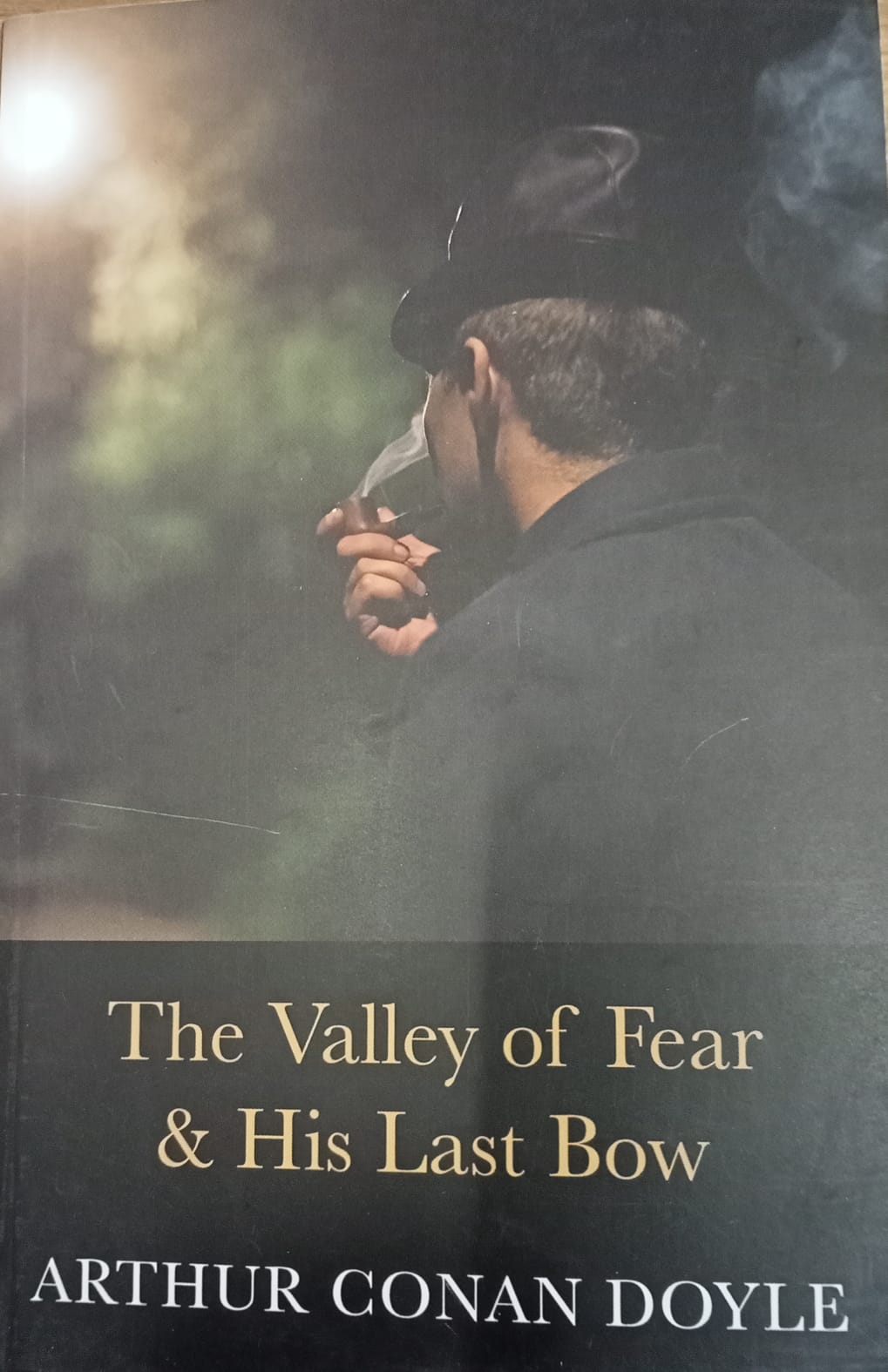 SHERLOCK HOLMES - THE VALLEY OF FEAR & HIS LAST BOW