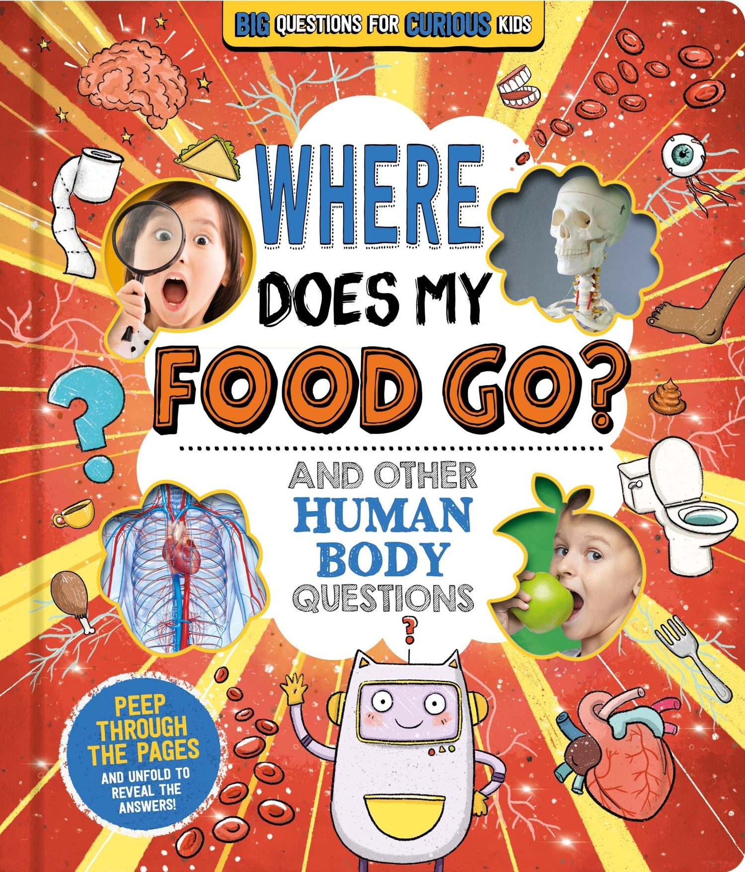 BIG QUESTIONS FOR CURIOUS KIDS WHERE DOES MY FOOD GO ?