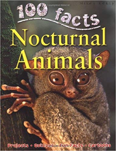 100 FACTS NOCTURNAL ANIMALS (AGE 7+)