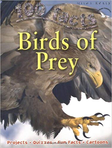 100 FACTS BIRDS OF PREY (AGE 7+)