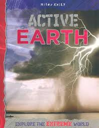 EXPLORE THE AWSOME WORLD - ACTIVE EARTH (AGE 7+)