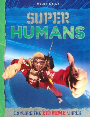 EXPLORE THE AWSOME WORLD - SUPER HUMANS (AGE 7+)