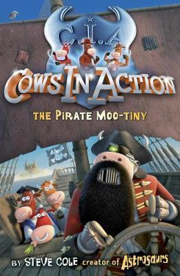 COWS IN ACTION N*7 THE PIRATE MOO-TINY  (AGE 5+)