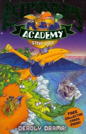 ASTROSAURS ACADEMY DEADLY DRAMA  (AGE 6+)