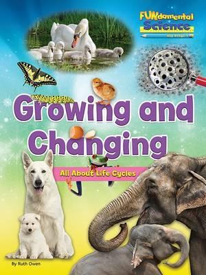 FUNDAMENTAL SCIENCE GROWING AND CHANGING (AGE 5+)