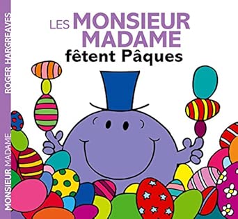 M&MME - LES MONSIEUR MADAME FETENT PAQUES