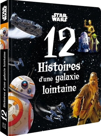 DISNEY - 12 HISTOIRES D'UNE GALAXIE LOINTAINE (STAR WARS)