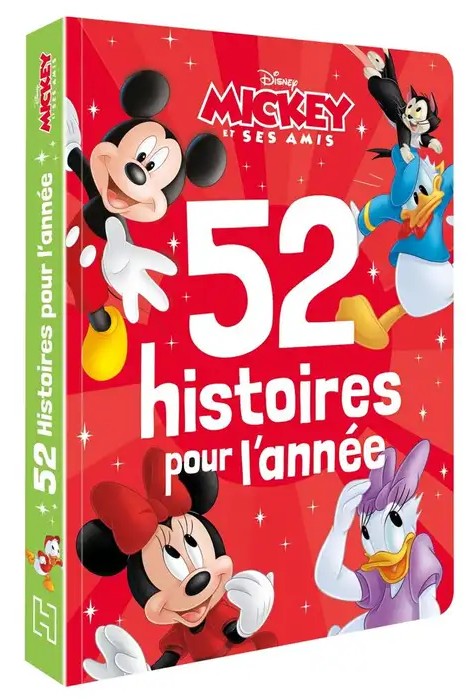 DISNEY - 52 HISTOIRES POUR L'ANNEE - MICKEY ET SES AMIS