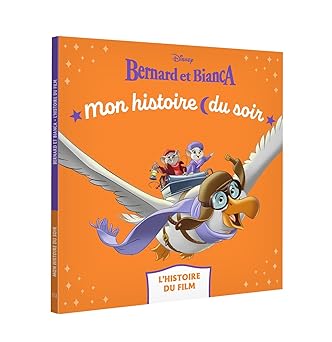 MON HISTOIRE DU SOIR BERNARD ET BIANCA