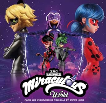 MIRACULOUS - PARIS, LES AVENTURES DE TOXINELLE ET GRIFFE NOIRE