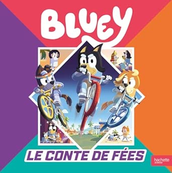 BLUEY - LE CONTE DE FEES
