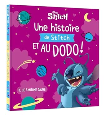 DISNEY -UNE HISTOIRE DE STITCH ET AU DODO N*05 LE FANTOME JAUNE