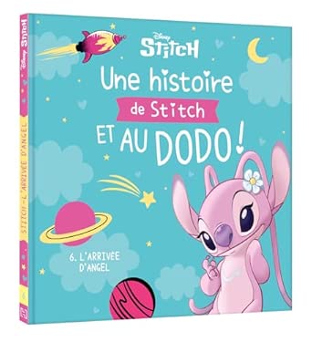 DISNEY UNE HISTOIRE DE STITCH ET AU DODO N*06 L'ARRIVEE D'ANGEL