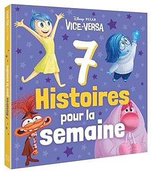 DISNEY PIXAR VICE-VERSA - 7 HISTOIRES POUR LA SEMAINE