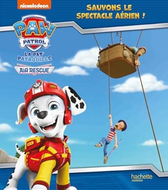 LA PAT' PATROUILLE - SAUVONS LE SPECTACLE AÉRIEN