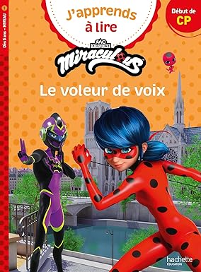 MIRACULOUS PREMIÈRE LECTURE CP NIVEAU 1 - LE VOLEUR DE VOIX