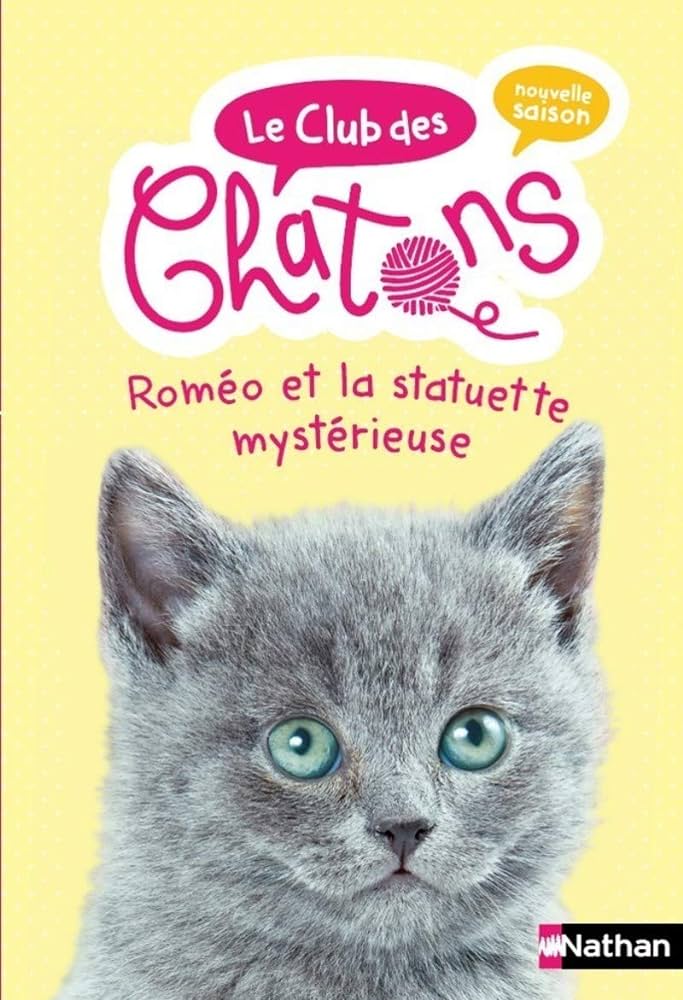 LE CLUB DES CHATONS N°08 - ROMEO ET LA STATUETTE MYSTERIEUSE