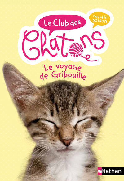 LE CLUB DES CHATONS N°09 - VOYAGE DE GRIBOUILLE