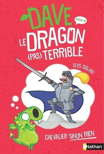DAVE LE DRAGON PAS TERRIBLE - CHEVALIER SINON RIEN