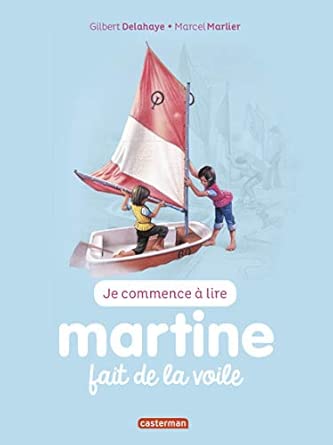 JE COMMENCE A LIRE MARTINE N°56 FAIT DE LA VOILE