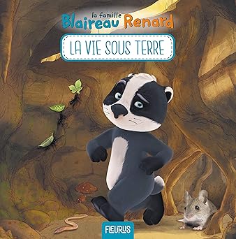 *LA FAMILLE RENARD LA VIE SOUS TERRE