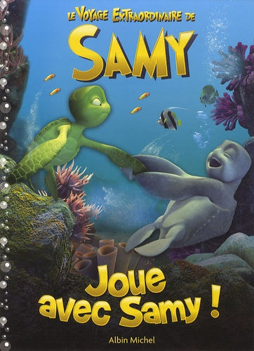 LE VOYAGE EXTRAORDINAIRE DE SAMY - JOUE AVEC SAMY
