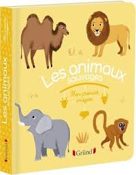 MON PREMIER IMAGIER - LES ANIMAUX SAUVAGES