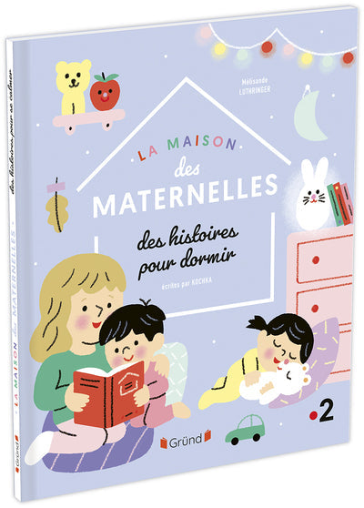 LA MAISON DES MATERNELLES - HISTOIRES POUR DORMIR