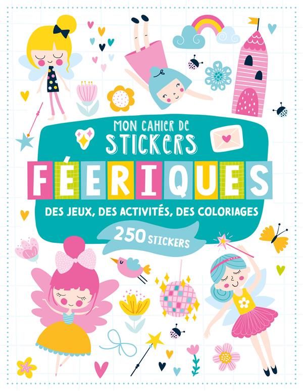 MON CHAHIER DE STICKERS - FEERIQUES