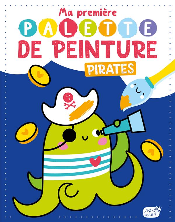 MA PREMIERE PALETTE DE PEINTURE - PIRATES  (AVEC 1 PINCEAU)