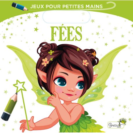 JEUX POUR PETITES MAINS - LES FEES